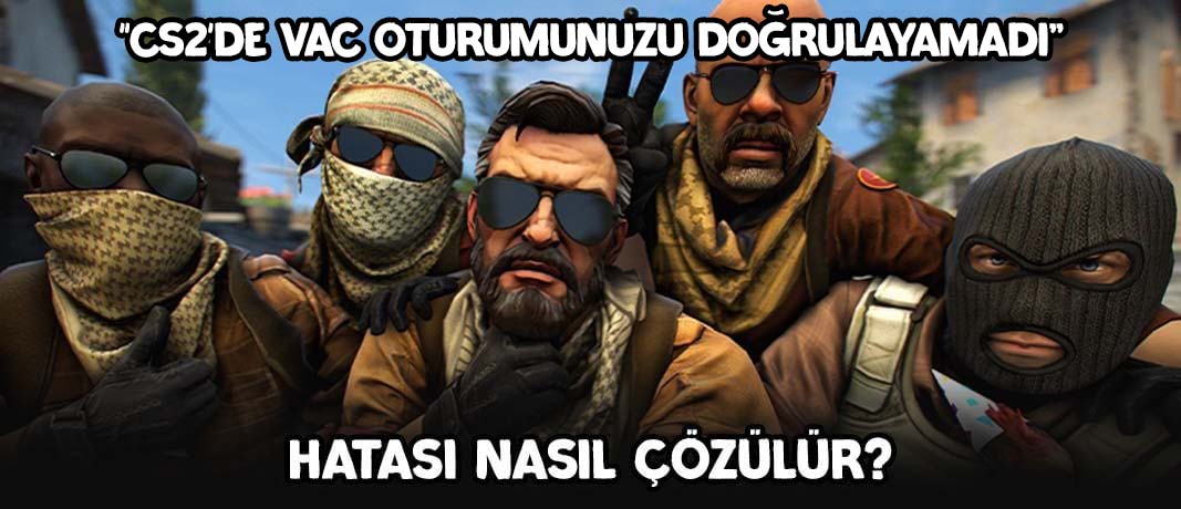 cs2-vac-oturumunuzu-dogrulayamadi.jpg
