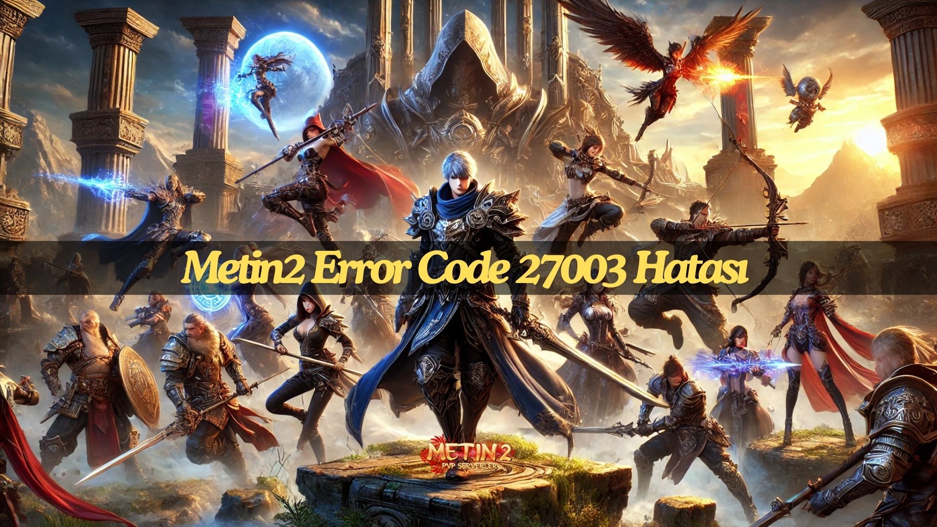 Metin2 Error Code 27003 Hatası.jpg