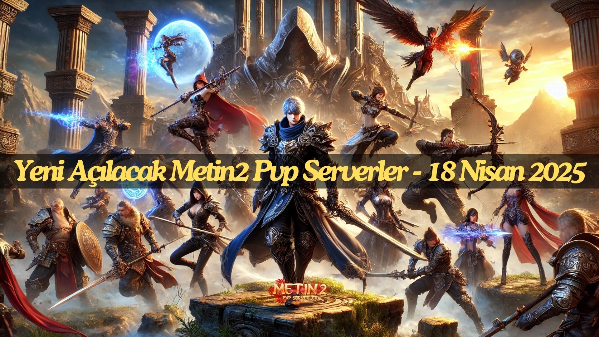 Yeni Açılacak Metin2 Pvp Serverler - 18 Nisan 2025.jpg